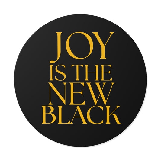 Vinyl Sticker - Joy is the New Black Gold Text