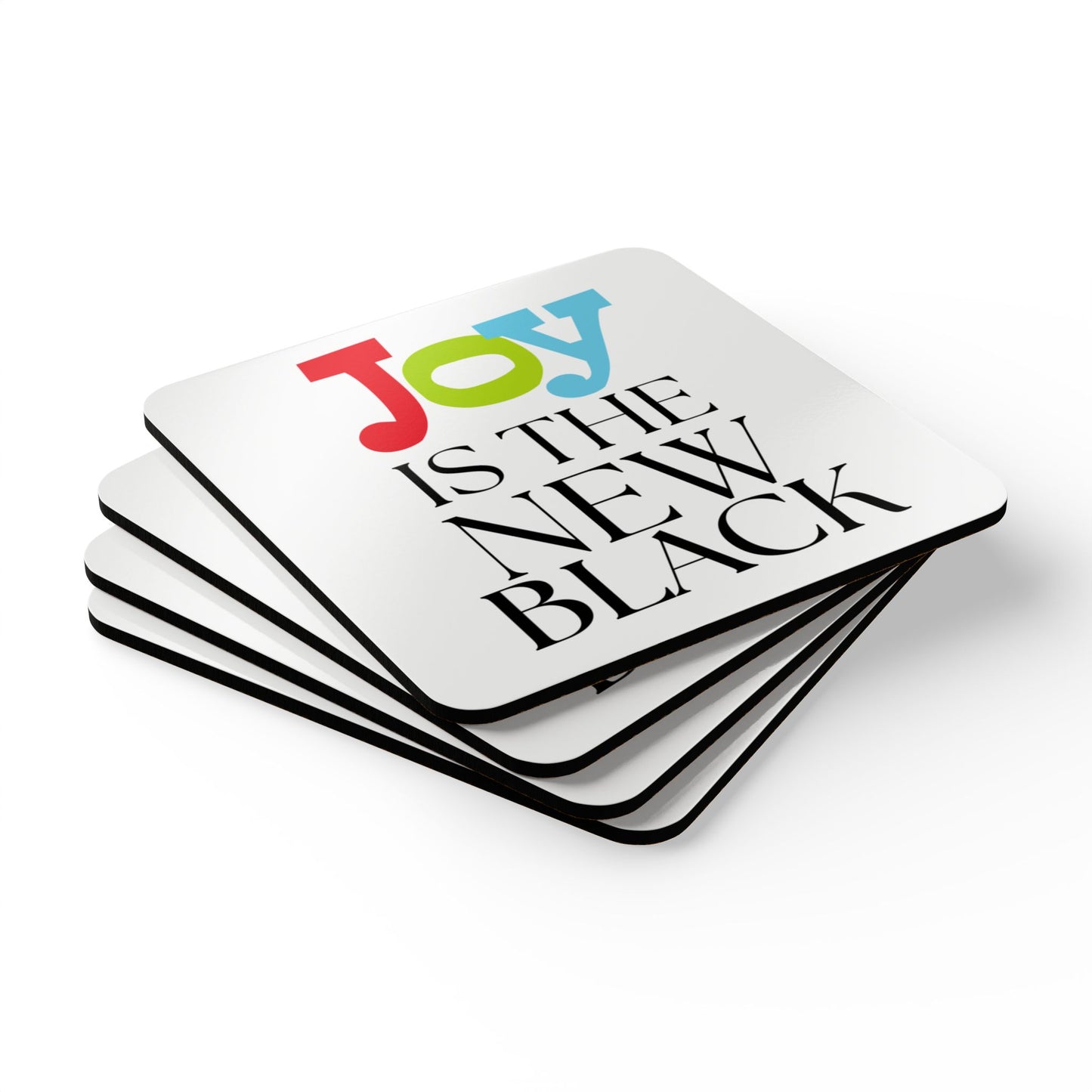 Joy is the New Black  Corkwood Coaster Set, Fun Drink Coasters, Unique Gifts for Unicorn Lovers, Home Decor, Party Supplies, coloured text on white