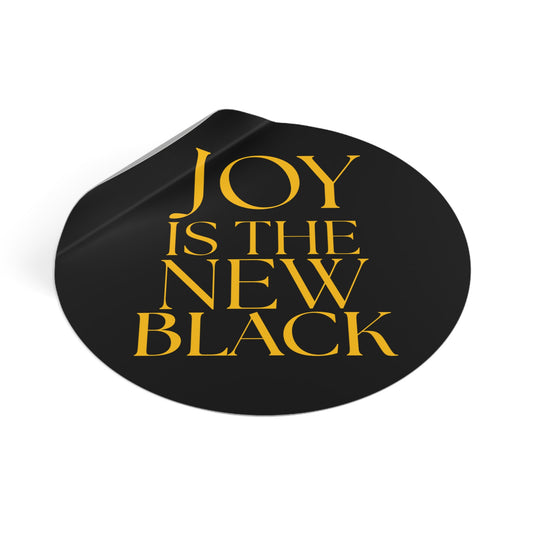 Vinyl Sticker - Joy is the New Black Gold Text