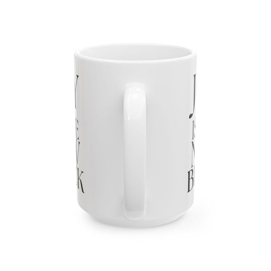 Joy is the New Black' 15 oz Ceramic Mug, White
