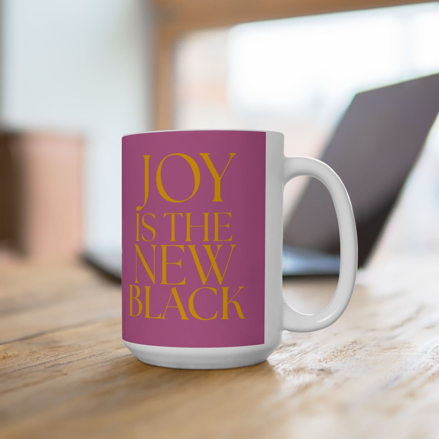 Joy is the New Black' 15 oz Ceramic Mug, Gold text  on Pink background