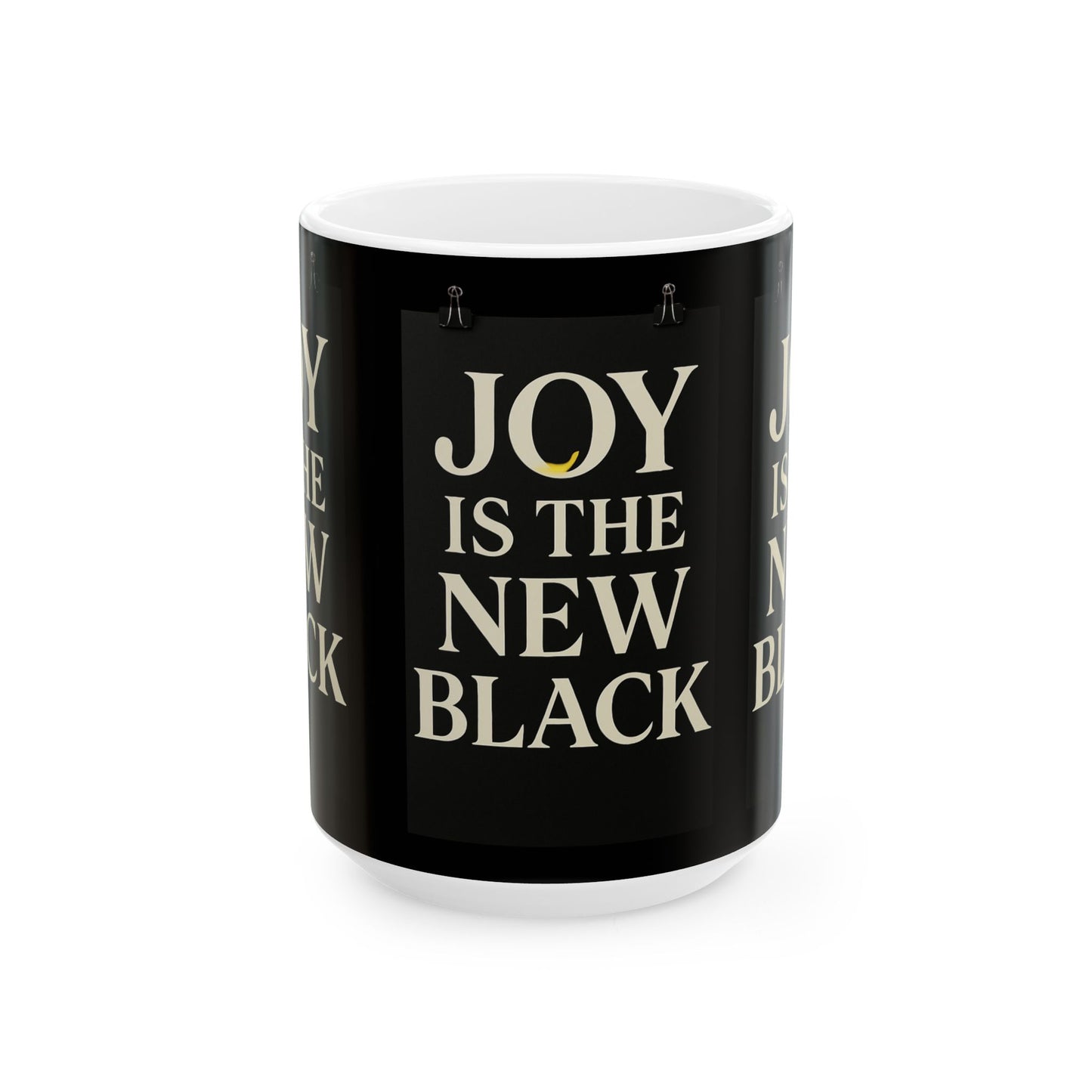 Mug - 'Joy is the New Black' 15 oz Ceramic