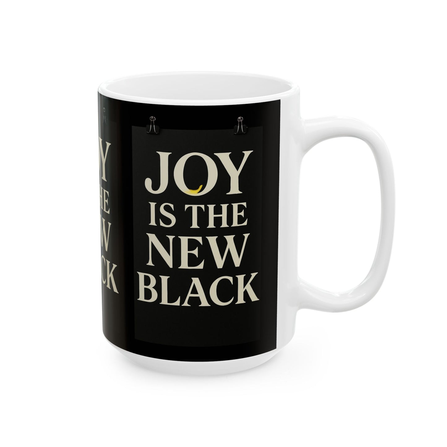Mug - 'Joy is the New Black' 15 oz Ceramic