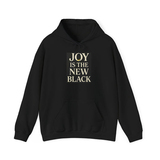 Joy is the New Black Hoodie