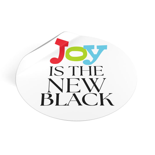 Vinyl Stickers - Joy is the New Black Colorful 3 x 3