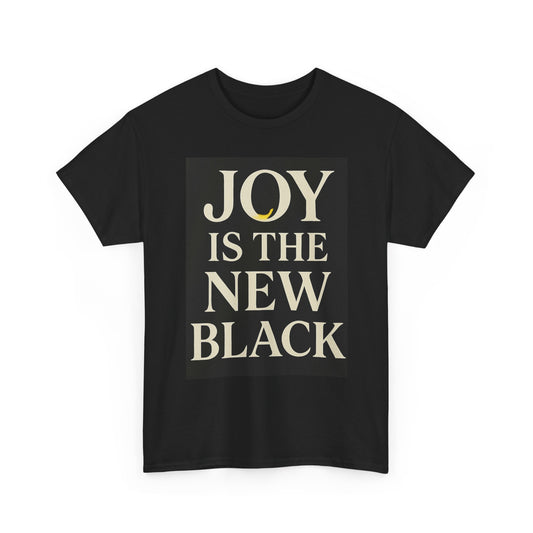 Joy is the New Black Tee